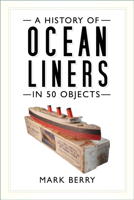 History_of_ocean_liners_50_objects.jpeg